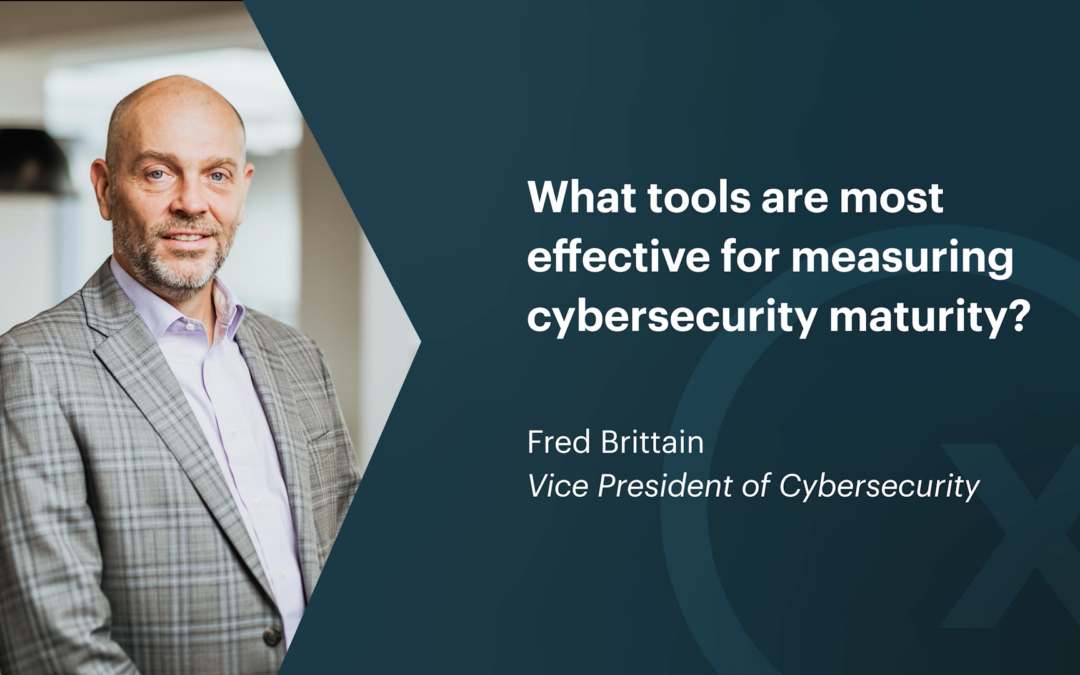 What Tools Are Most Effective for Measuring Cybersecurity Maturity?